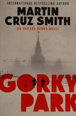 Gorky Park / Martin Cruz Smith.