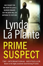 Prime suspect / Lynda La Plante.
