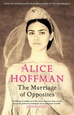 The marriage of opposites: Alice Hoffman.