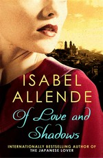 Of love and shadows / Isabel Allende ; translated from Spanish by Margaret Sayers Peden.