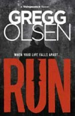Run / Gregg Olsen.