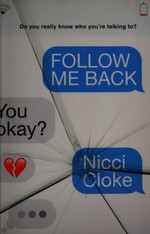 Follow me back / Nicci Cloke.
