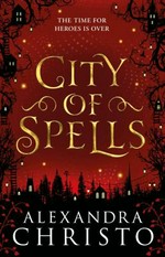City of spells / Alexandra Christo