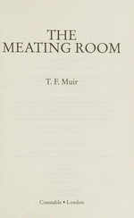 The meating room / T. F. Muir.