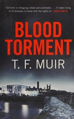 Blood torment / T. F. Muir.