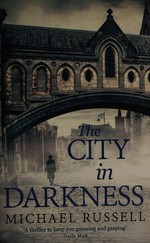 The city in darkness : a Stefan Gillespie novel / Michael Russell.