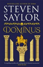 Dominus : a novel of the Roman Empire / Steven Saylor.