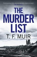 The murder list / T. F. Muir.