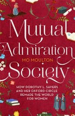 Mutual Admiration Society / Mo Moulton.