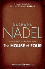 The house of four / Barbara Nadel.