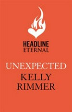 Unexpected / Kelly Rimmer.