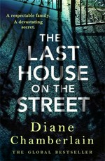 The last house on the street / Diane Chamberlain.
