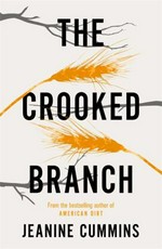 The crooked branch / Jeanine Cummins.
