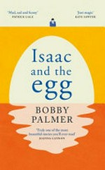 Isaac and the egg / Bobby Palmer.