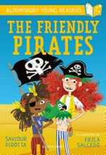 The friendly pirates / Saviour Pirotta ; illustrated by Erica Salcedo.