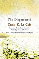 The dispossessed / Ursula K. Le Guin.