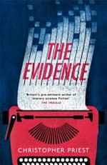 The evidence / Christopher Priest.
