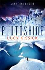 Plutoshine / Lucy Kissick.