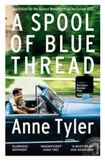 A spool of blue thread: Anne Tyler.