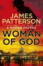 Woman of God: James Patterson & Maxine Paetro.