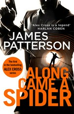 Along came a spider: James Patterson.