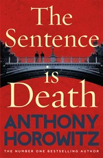 The sentence is death: Anthony Horowitz.
