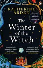 The winter of the witch: Katherine Arden.