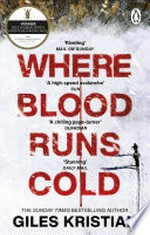 Where blood runs cold : the heart-pounding arctic thriller Giles Kristian.