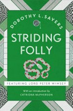 Striding folly / Dorothy L. Sayers ; with an introduction by Catriona McPherson.