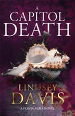 A capitol death / Lindsey Davis.