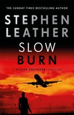 Slow burn / Stephen Leather.
