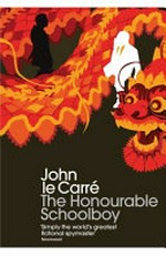 The honourable schoolboy / John Le Carré.
