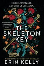 The skeleton key / Erin Kelly.