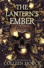 The lantern's ember / Colleen Houck.