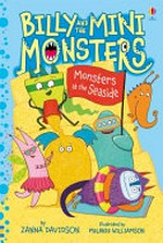 Billy and the Mini Monsters. Zanna Davidson ; illustrated by Melanie Williamson ; reading consultant Alison Kelly. Monsters at the seaside /