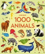 1000 animals / illustrated by Nikki Dyson ; expert advice from Dr. John Rostron and Dr. Margaret Rostron.