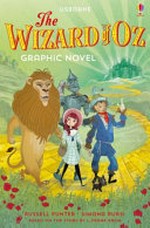 The Wizard of Oz / retold by Russell Punter ; based on the story by L. Frank Baum ; illustrated by Simona Bursi.