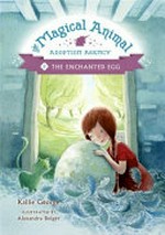 The enchanted egg / by Kallie George ; illustrated by Alexandra Boiger.