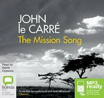 The mission song: John Le Carre ; read by David Oyelowo.