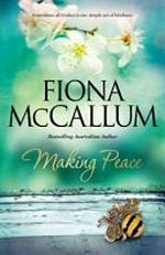 Making peace / Fiona McCallum.
