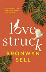 Lovestruck / Bronwyn Sell.