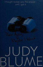 Then again, maybe I won't / Judy Blume.