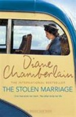 The stolen marriage / Diane Chamberlain.