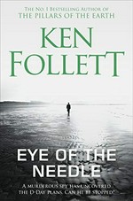 Eye of the needle / Ken Follett.