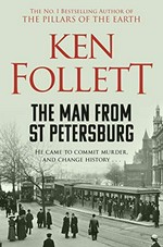 The man from St Petersburg / Ken Follett.
