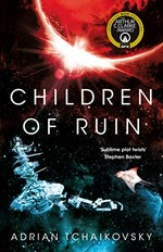 Children of ruin / Adrian Tchaikovsky.