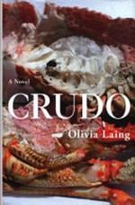 Crudo / Olivia Laing.