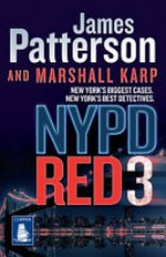 NYPD Red 3. James Patterson and Marshall Karp.
