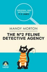 The No 2 Feline Detective Agency / Mandy Morton.