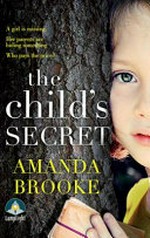 The child's secret / Amanda Brooke.